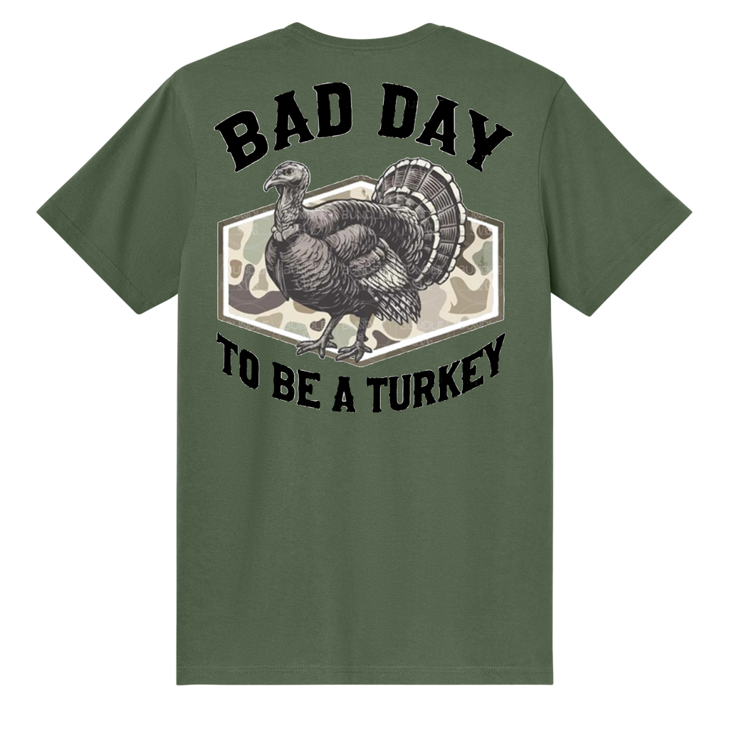 Bad Day To Be A Turkey Tee