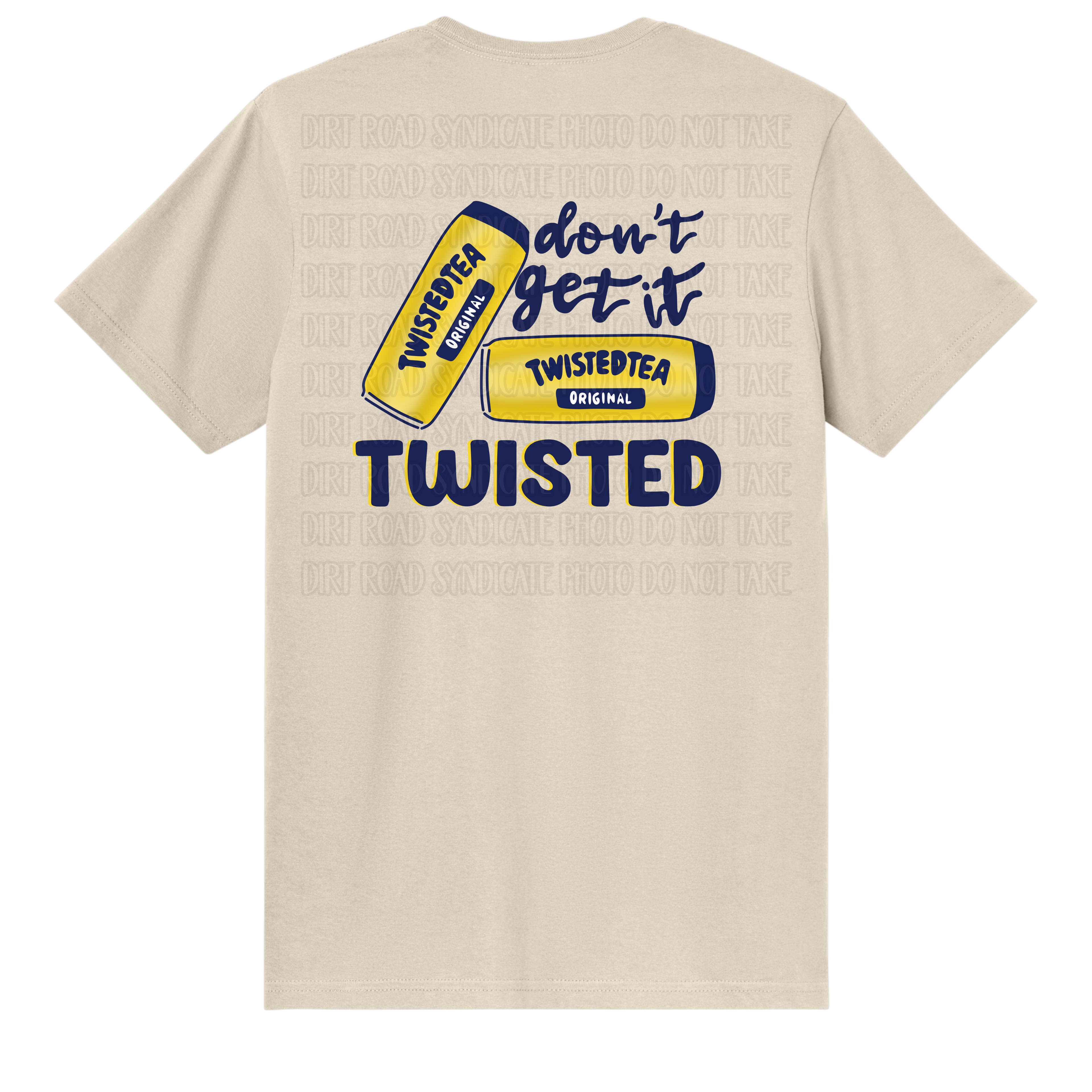 Don’t Get It Twisted Tee
