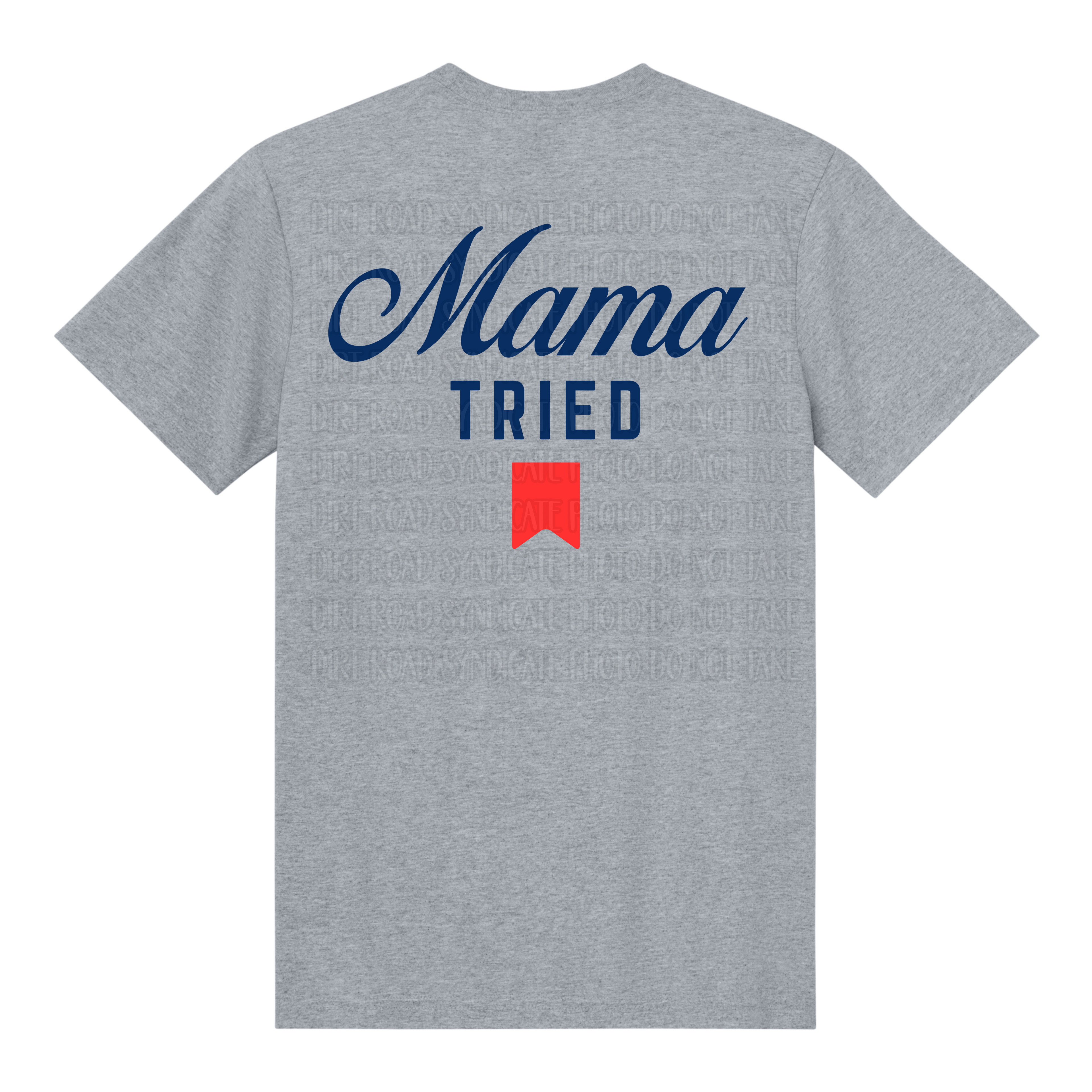 Mama Tried T-Shirt