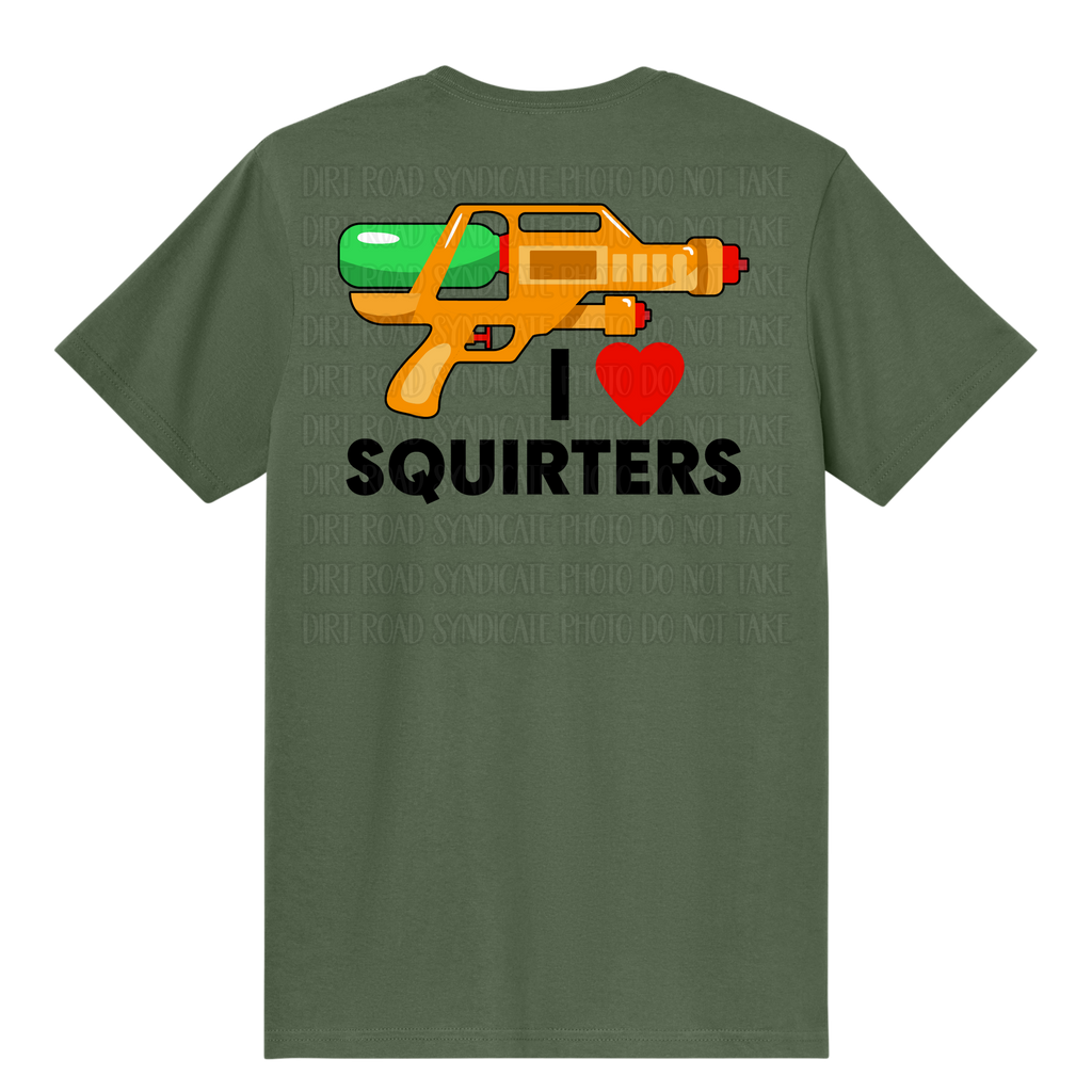 I Love Squirters Tee