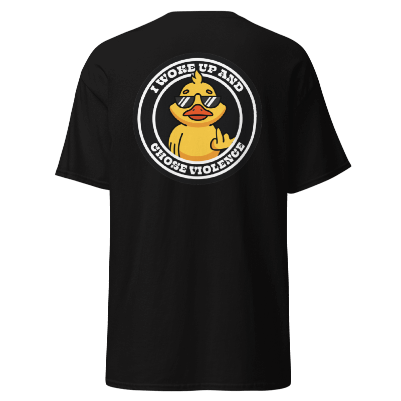 I Woke Up and Chose Violence Duck Tee