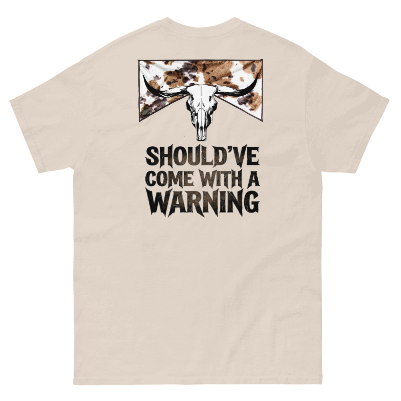 Should’ve Come With a Warning Western Graphic T-Shirt