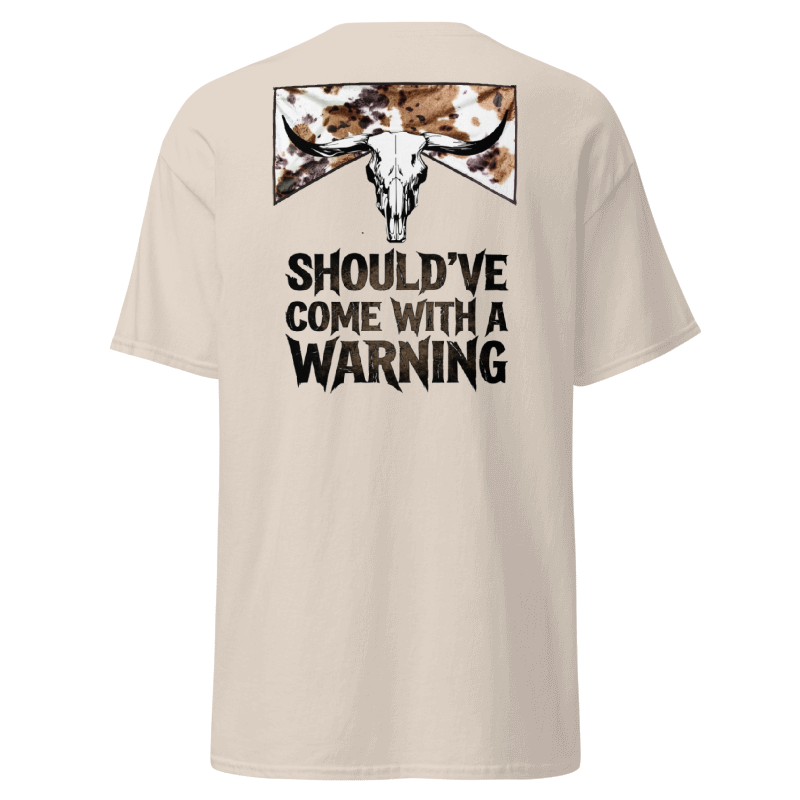 Should’ve Come With a Warning Western Graphic T-Shirt