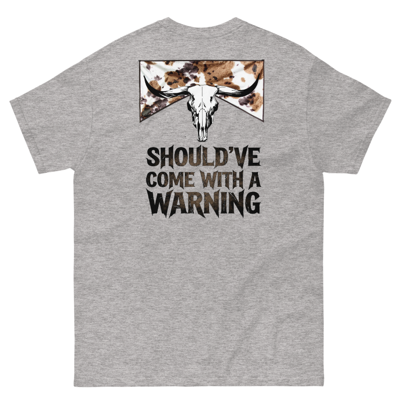 Should’ve Come With a Warning Western Graphic T-Shirt