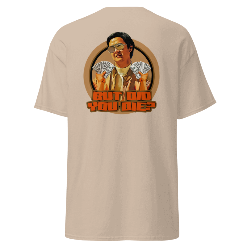 But Did You Die? Retro Graphic T-Shirt